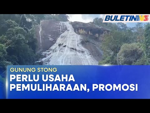 GUNUNG STONG | Pengiktirafan 'Geopark Kebangsaan' Perlu Seiring Dengan Pemuliharaan