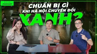 Hiểu đúng về lộ trình cấm xe xăng: nên chuẩn bị gì trước ngày 1/7/2026? | Xế Cưng Podcast