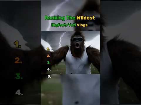 Ranking The Wildest Bigfoot Vlogs😂😭 #shorts #bigfootvlog #funny