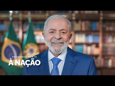 Presidente Lula faz pronunciamento à Nação