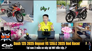 Vlog 1 | Honda Dash 125 Repsol 2025 VS Yamaha 135LC FI V9 2025 Red Racer ▶ Tại sao lại HOT đến vậy?
