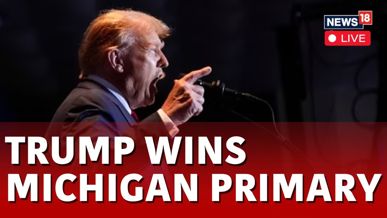 Michigan Primary 2024 LIVE : Donald Trump Wins The GoP Primary Alongside Joe Biden | News18 | N18L