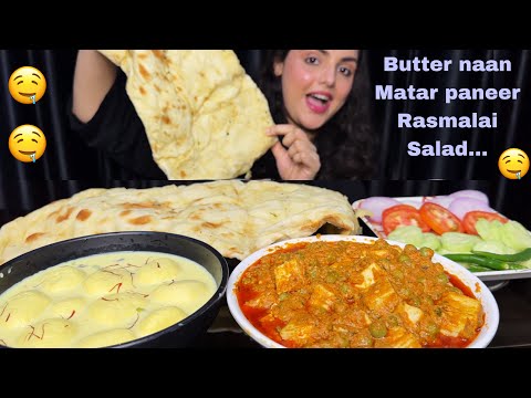 Eating Butter Naan with Matar Paneer, Rasmalai, Salad | Mukbang Eating Show| Big Bites| ASMR Sound