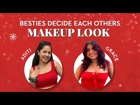 BESTIES DECIDE EACH OTHER MAKEUP LOOK| SUGAR Cosmetics