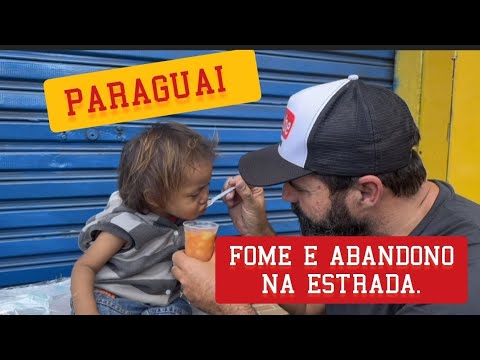 A FOME E A TRISTEZA EM UMA ESTRADA DO PARAGUAI