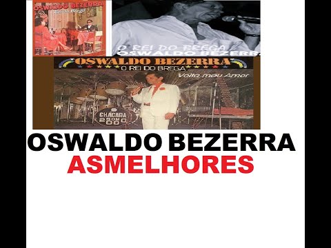 OSWALDO BEZERRA MELHORES