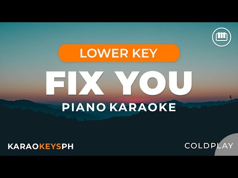 Fix You – Coldplay (Lower Key – Piano Karaoke)