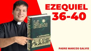 LECTURA DE BIBLIA: HOY Sábado 16 Mayo 2026 - Ezequiel 36-40 📖 - con el Padre Marcos Galvis