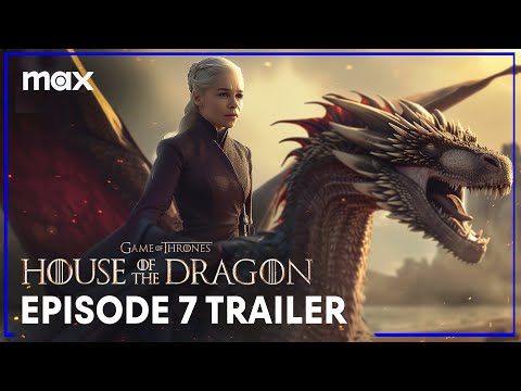 House of the Dragon Season 2 | Episode 7 Final Trailer | Max
