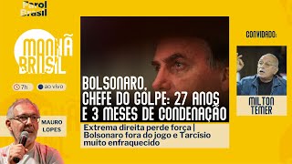 Bolsonaro condenado a 27 anos e 3 meses | Toda organização criminosa vai para cadeia |12.9