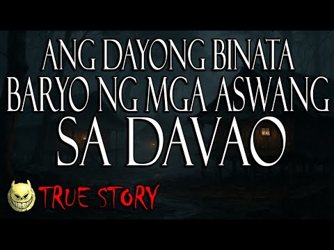 ANG DAYONG BINATA SA BARYO NG MGA ASWANG SA DAVAO - TRUE STORY