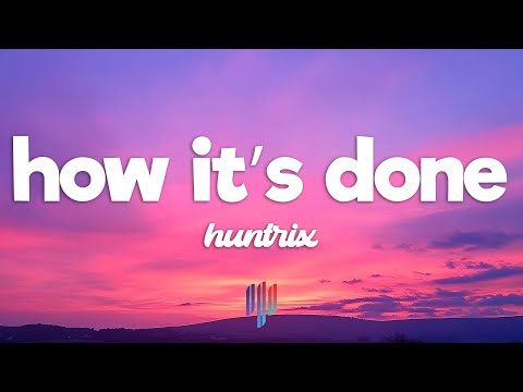 Huntrix - How It's Done (Lyrics) | K-Pop Demon Hunters