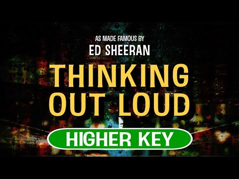 Thinking Out Loud (Karaoke Higher Key) – Ed Sheeran