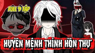 ( Full 9 Tập ) Huyền Mệnh Thỉnh Hồn Thư | Hoạt Hình Kinh Dị | GodSub