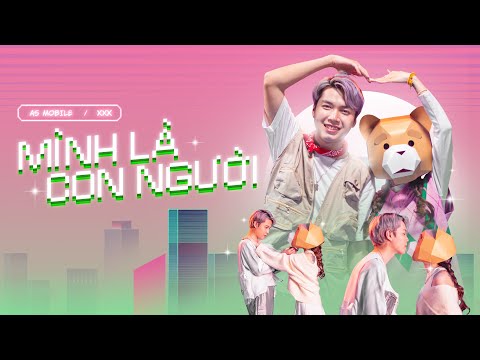 AS Mobile Công Khai Người Yêu - Mình Là Con Người | OFFICIAL MV