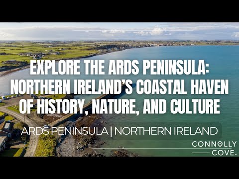 Explore the Ards Peninsula: Northern Ireland’s Coastal Haven of History, Nature, and Culture