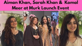 Aiman Khan, Sarah Khan & Komal Meer at Murk Clothing Event in K-Town #aimankhan #komalmeer