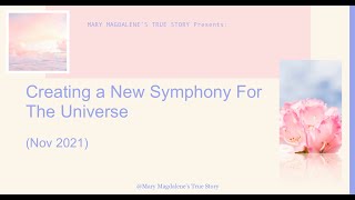 Creating a New Symphony For The Universe (Nov 2021)