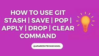 How to use Git stash | save | pop | apply | drop | clear command