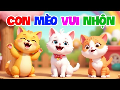 Nhạc Thiếu Nhi Con Mèo Vui Nhộn - Ca Nhạc Thiếu Nhi Vui Nhộn Cho Bé