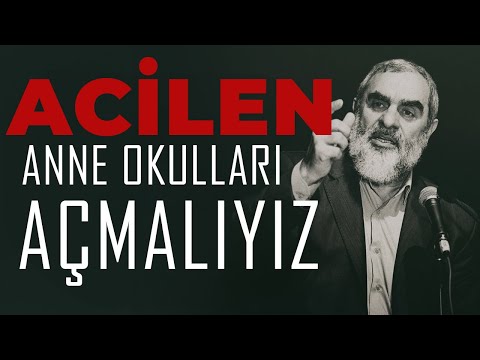 ACİLEN ANNE OKULLARI AÇMALIYIZ - Nureddin Yıldız