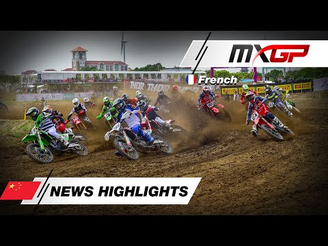 News Highlights en français | Oriental Beauty Valley MXGP of China 2024 #MXGP #Motocross