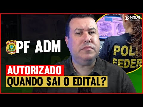 Concurso Polícia Federal Administrativo 2025 Edital autorizado!