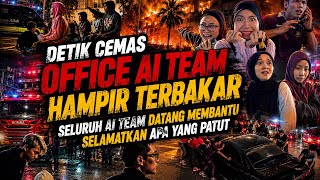 TRAGEDI BURUK TENGAH MALAM MENIMPA OFFICE AI TEAM ‼️SEMUANYA HURU HARA ‼️