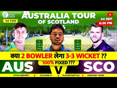 AUS vs SCO Dream11 Team Prediction || Australia vs Scotland 1st  Match of todays  Dream11 Prediction