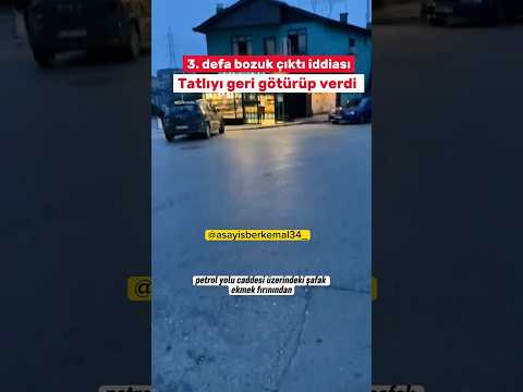Almış olduğu tatlı 3. kez bozuk çıktı!