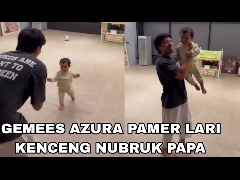 LUCUNYA AZURA PAMER BISA LARI KENCENG PELUK PAPA ATTA