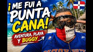¡ME FUI A PUNTA CANA! 🇩🇴🌴 Aventura, Playa y Buggy | Mi Fin de Semana Inolvidable