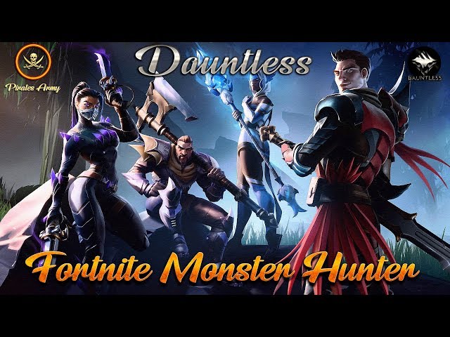 Dauntless Español - Fortnite Monster Hunter