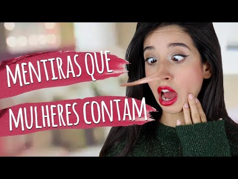 Mentiras Que As Mulheres Contam