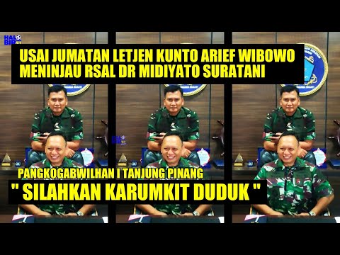 USAI JUMATAN LETJEN KUNTO MENINJAU RSAL DR MIDIYATO SURATANI TANJUNG PINANG