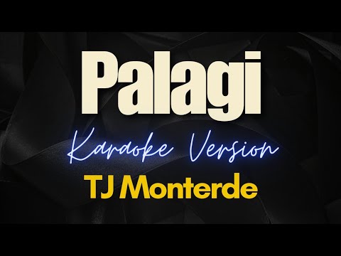 PALAGI – TJ Monterde (Karaoke)