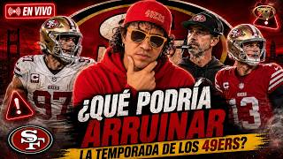 LOS MAYORES RIESGOS DE LOS 49ERS EN 2026