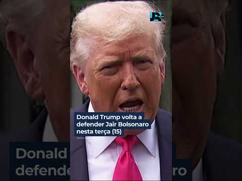 Donald Trump volta a defender Jair Bolsonaro nesta terça (15) #shorts #JR24H