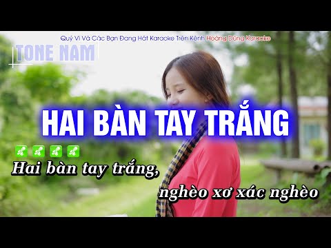 Karaoke Hai Bàn Tay Trắng (Tone Nam) Beat Công Tuấn Phối Mới Cực Hay – Hoàng Dũng Karaoke