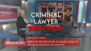 Criminal Lawyer Reaction. Karen McArthur,  Toronto Lawyer, on CBC, Serial Killer, Pleads Guilty