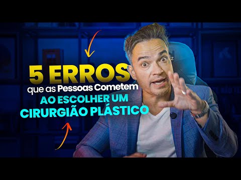 🚨 5 Erros Fatais ao Escolher um Cirurgião Plástico (NÃO CAIA NESSA!)