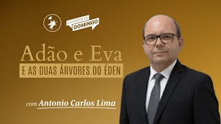 Adão e Eva e As Duas Árvores do Éden - #296