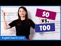 Understanding 'So' and 'Too' Usage