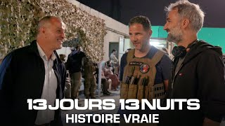 13 Jours 13 Nuits - Histoire vraie