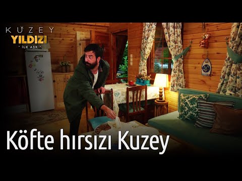 Kuzey Yıldızı İlk Aşk | Köfte Hırsızı Kuzey
