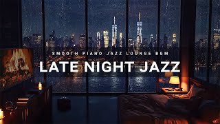 Night Jazz Lounge - Soft Background Chillout Music - Sleep & Relax Late Night Smooth Set