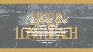 LIKE OUR GOD | LIVE IN LONGBEACH (AN ANTHONY TRIMBLE TRIBUTE)