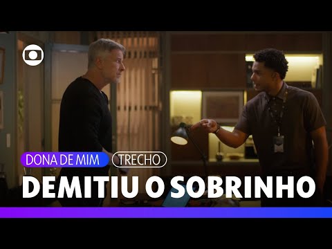Jaques demite Samuel pouco depois de demitir Leona | Dona de Mim | TV Globo