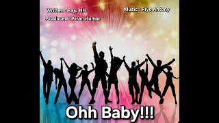 Ohh Baby,  Ohh Baby  Official Audio release! 