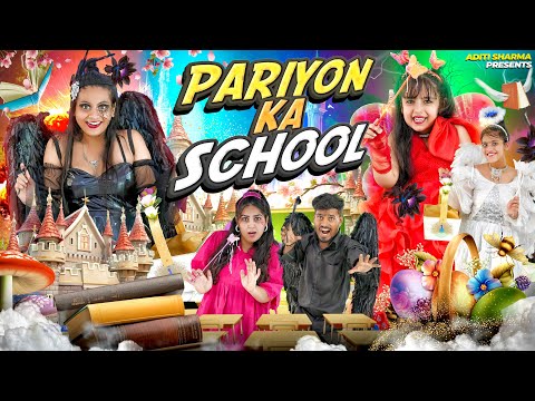 Pariyon Ka School || Aditi Sharma